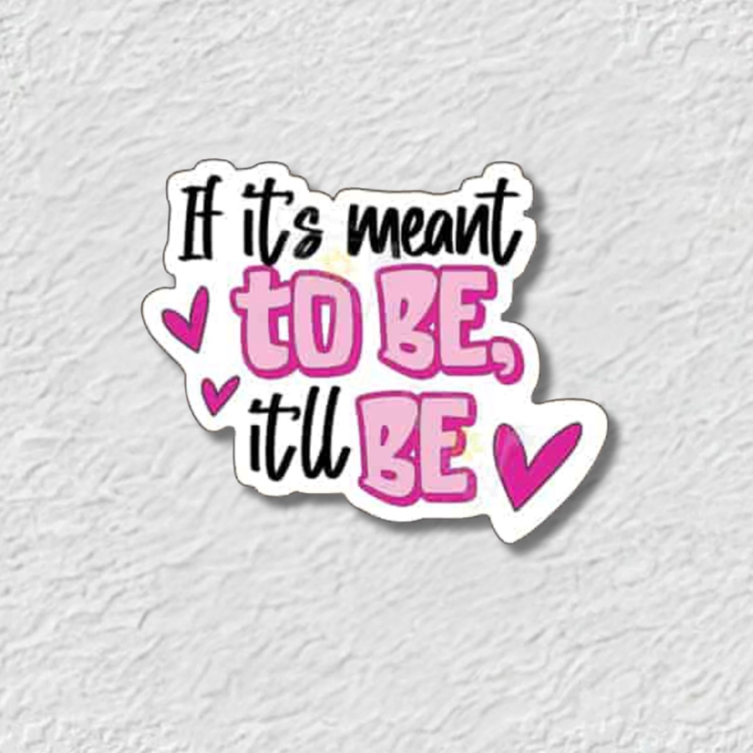 If it’s meant to be it will be Phone Sticker Charm