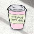 Life happens coffee helps Phone Sticker Charm