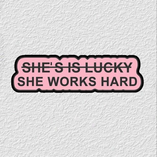 She is lucky She works Hard Phone Sticker Charm